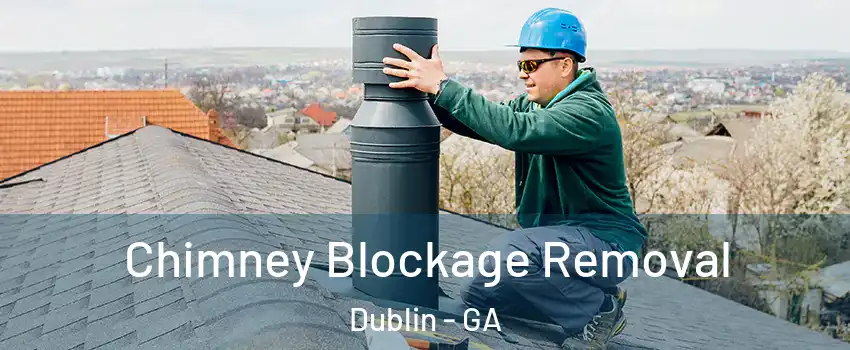  Chimney Blockage Removal Dublin - GA