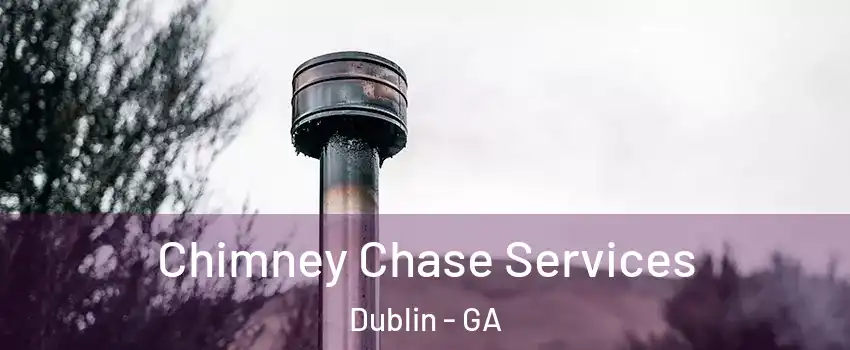  Chimney Chase Services Dublin - GA