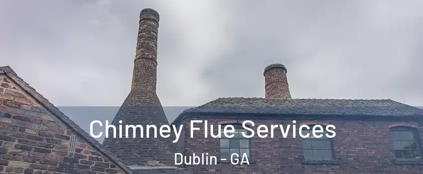 Chimney Flue Services Dublin - GA