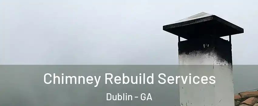  Chimney Rebuild Services Dublin - GA