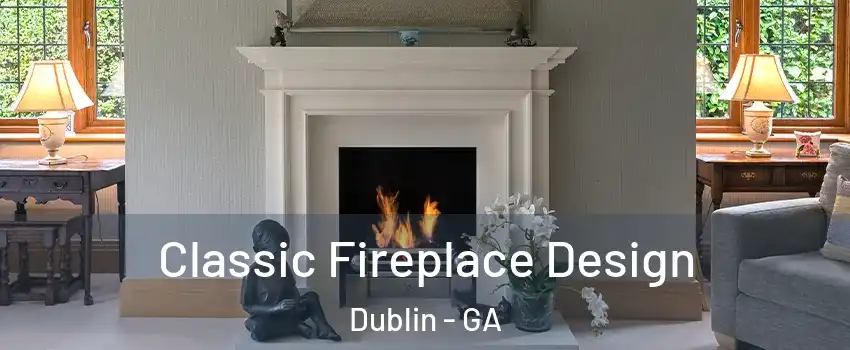  Classic Fireplace Design Dublin - GA