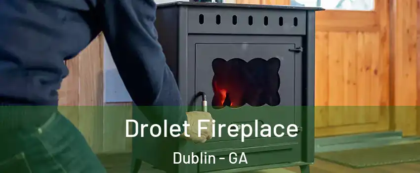  Drolet Fireplace Dublin - GA