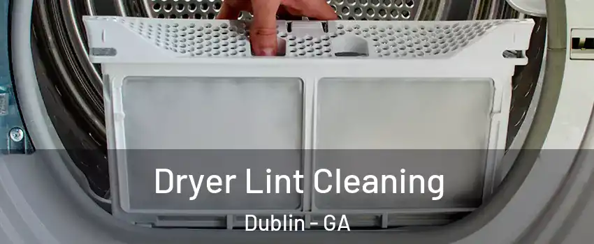 Dryer Lint Cleaning Dublin - GA
