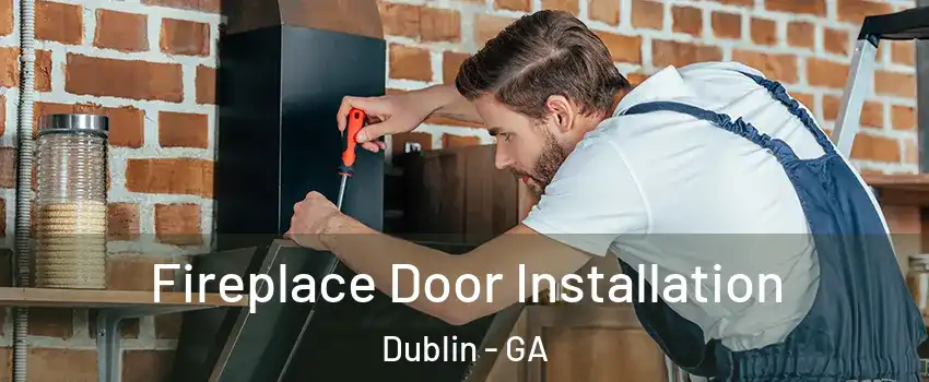  Fireplace Door Installation Dublin - GA