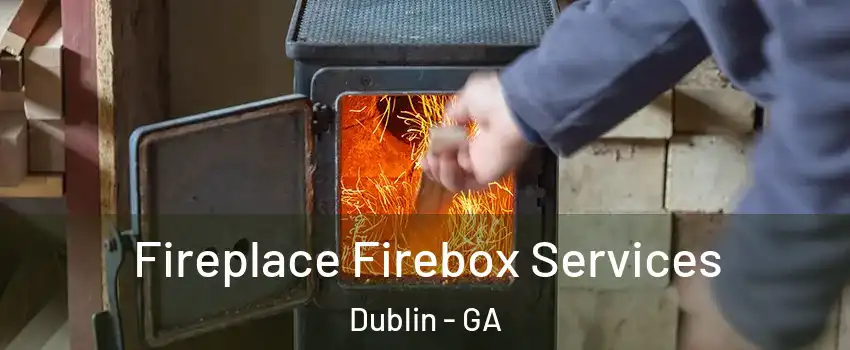  Fireplace Firebox Services Dublin - GA