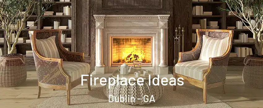  Fireplace Ideas Dublin - GA
