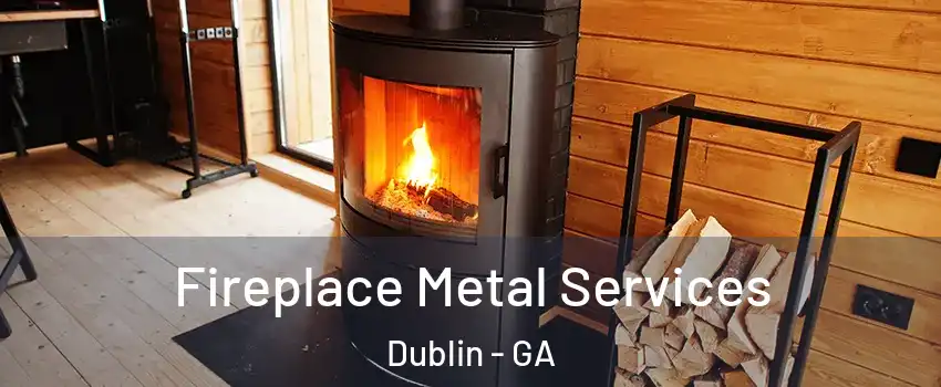 Fireplace Metal Services Dublin - GA