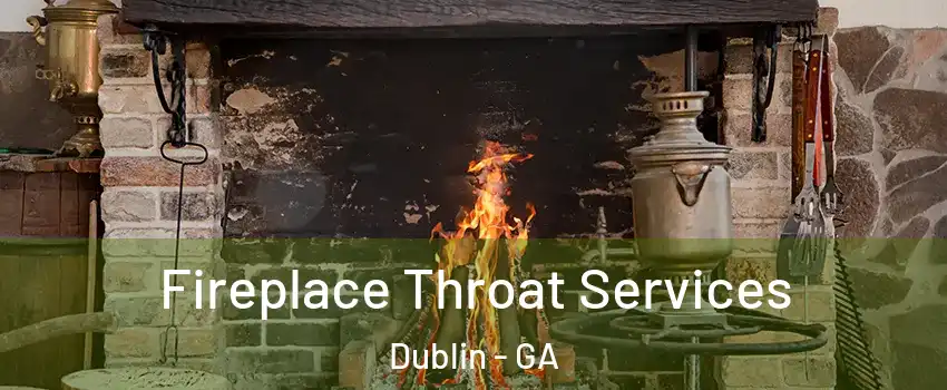 Fireplace Throat Services Dublin - GA