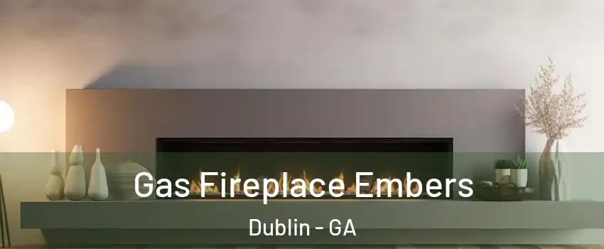 Gas Fireplace Embers Dublin - GA
