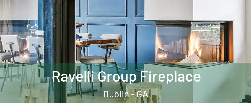  Ravelli Group Fireplace Dublin - GA