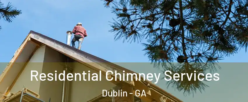  Residential Chimney Services Dublin - GA